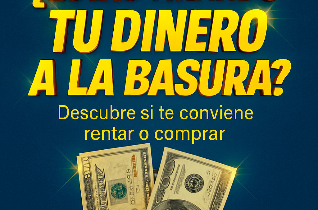 ¿Estás tirando tu dinero a la basura? 💸 Descubre si te conviene rentar o comprar.